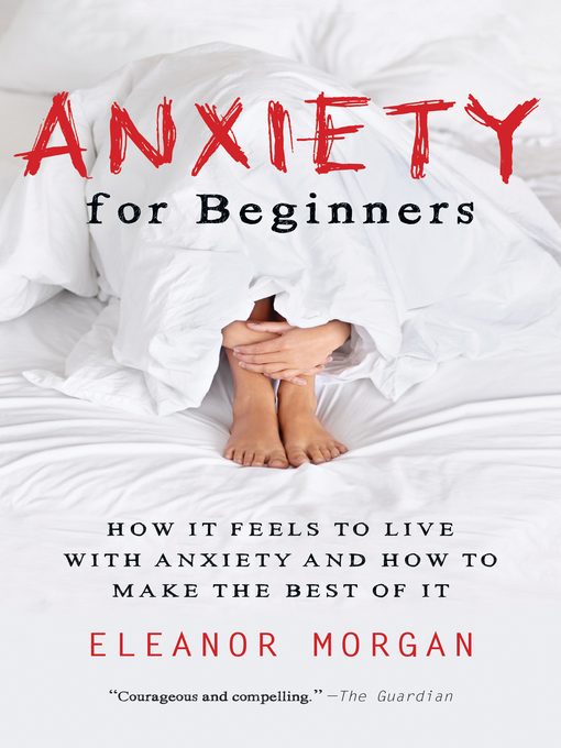 Title details for Anxiety for Beginners by Eleanor Morgan - Available